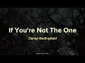 Download Lagu Daniel Bedingfield - If You're Not The One (Lyrics)