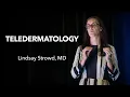 MEDTalks 2019 Lindsay Strowd MD on Teledermatology