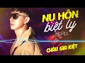 Lagu CHÂU GIA KIỆT - NỤ HÔN BIỆT LY REMIX | Cuộc tình nào giờ đây đã hết lời biệt ly cùng em rã rời