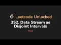 352 Data Stream as Disjoint Intervals Leetcode Unlocked - Python