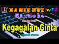 Download Lagu Kegagalan Cinta ~ Rhoma Irama || Karaoke Dj Dangdut Orgen Tunggal (Nada Pria) Cover By RDM