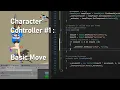 Unity C Character Controller - part1 Basic Move
