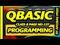 QBASICS CLASS-8 PAGE NO-137 HANDS-ON