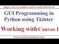 GUI Programming in Python Using Tkinter Working with Canvas