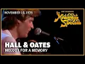 Lagu Melody for a Memory - Hall and Oates | The Midnight Special