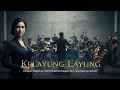 Lagu KELAYUNG LAYUNG – Versi Orkestra | Ciptaan Bugiakso | Javanese Symphony