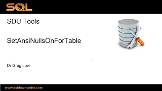 SDU Tools 73 Set ANSI NULL on for a SQL Server Table