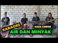 Download Lagu AIR DAN MINYAK  KARAOKE  NADA COWOK  Cipt. MANSYUR S .