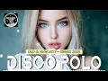 Download Lagu DISCO POLO REMIX 2025 - NAJWIĘKSZE HITY - OLD \u0026 NEW - NOWA WERSJA 🎵