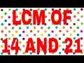 LCM of 14 and 21