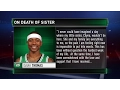 Isaiah Thomas on Death of Sister