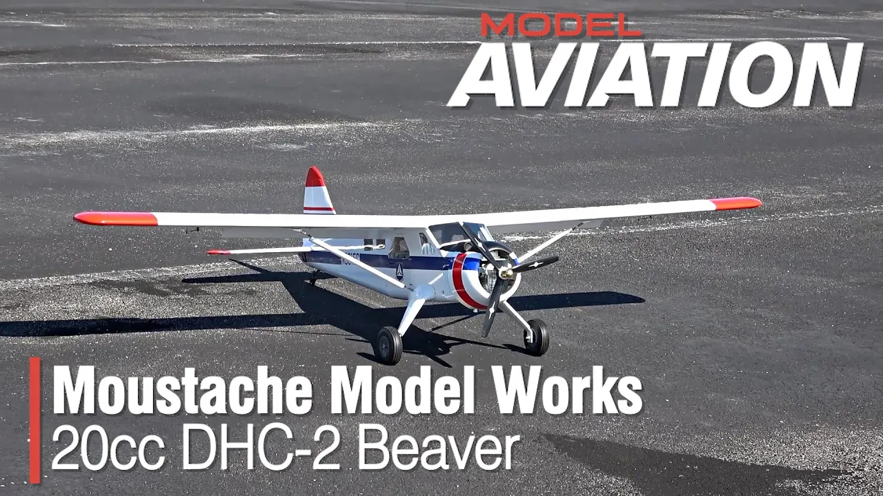 Moustache Model Works 20cc DCH-2 Beaver - Model Aviation magazine