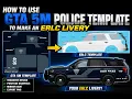 how to use a gta 5M police templat to make a erlc livery