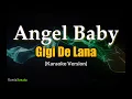 Download Lagu Angel Baby - Gigi De Lana (Karaoke Version)