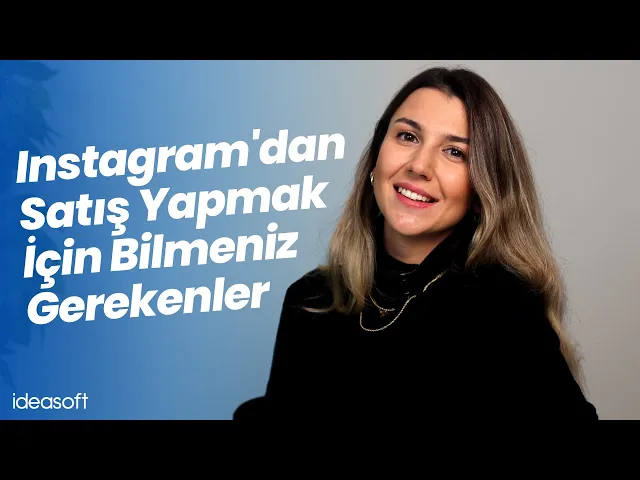 Instagramdan satış yapmak için bilmeniz gerekenler