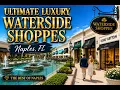 Walking Through Waterside Shoppes Naples FL Luxury Shopping Tour