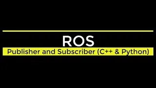 ROS - Publisher Subscriber C Python