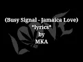 Download Lagu Busy Signal (Jamaica Love) Lyrics