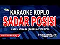 Download Lagu HAPPY ASMARA - SADAR POSISI (KARAOKE KOPLO ) NADA WANITA