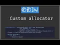 Making a bytecode compiler with Odin Ep 2 Custom allocators