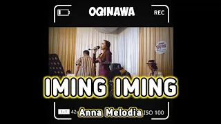Download IMING IMING (Rita Sugiarto) Cover oQinawa ● Anna Melodia MP3