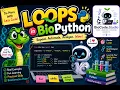 Biopython Loops Tutorial for Beginners Learn FOR WHILE Loops in Bioinformatics Python