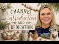 Channel Introduction and Dedication