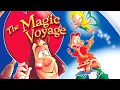 The Magic Voyage 1992 Full Movie Animation Adventure Family