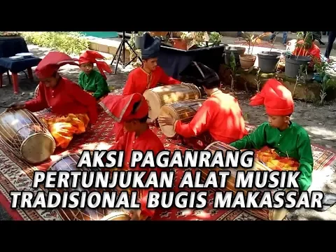 Download MP3 Paganrang atau Ganrang, Pertunjukan Alat Musik Tradisional Suku Bugis Makassar, Gendang tabuh