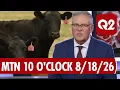 MTN 10 o clock News on Q2 with Russ Riesinger 8-18-26