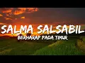 Download Lagu Salma Salsabil - Berharap Pada Timur (Lirik/Lyrics)