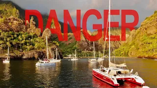 Our scariest moment yet – Danger in the Marquesas. [🎥41🇵🇫]