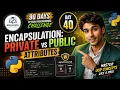 Day 40 Learn Python OOP Encapsulation Private vs Public Attributes Edulexis