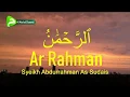 Download Lagu Syeikh Abdurrahman As Sudais - Ar Rahman