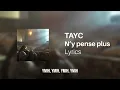Tayc - N'y pense plus (Official Lyrics Video)