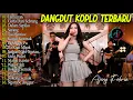 Download Lagu AJENG FEBRIA - TIA MONICA, ROPANG, EGONE WONG TUO - DANGDUT KOPLO TERBARU - FULL ALBUM LAGU VIRAL