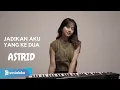 JADIKAN AKU YANG KE DUA - ASTRID | MICHELA THEA