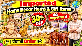 1 पीस भी Order करे | Home Decor Gift Items Importer | Imported Gift Items Wholesale Store Delhi 