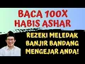 Download Lagu BACA 100X HABIS ASHAR! DZIKIR SORE DAN DZIKIR PETANG, ZIKIR PEMBUKA PINTU REZEKI AGAR BANJIR BANDANG