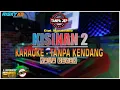 Download Lagu Kisinan 2 Tanpa Kendang Versi KARAOKE TANPA KENDANG NON JEP