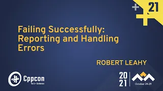 Failing Successfully Reporting and Handling Errors - Robert Leahy