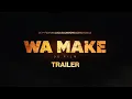 Lagu WA MAKE: DE FILM 4k (official trailer)