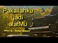 Pakailahku jadi alatMu - Original song - Krisman Mangapul - Official music video