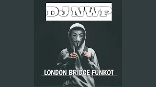 london bridge funkot