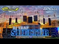 Download Lagu DJ TRAP SHELTER RBL AUDIO FEAT SPL AUDIO SURABAYA #rblaudiomojokerto #rblaudio #mentokrevolution