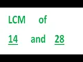 LCM of 14 and 28