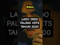 Lagu TOP 5 Lagu Indonesia Paling Hits Tahun 2000 | Nostalgia Musik 2000an