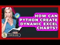 How Can Python Create Dynamic Excel Charts - Python Code School