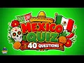 How Much Do You Know About Mexico Culture Mexico Trivia Quiz 40 Questions