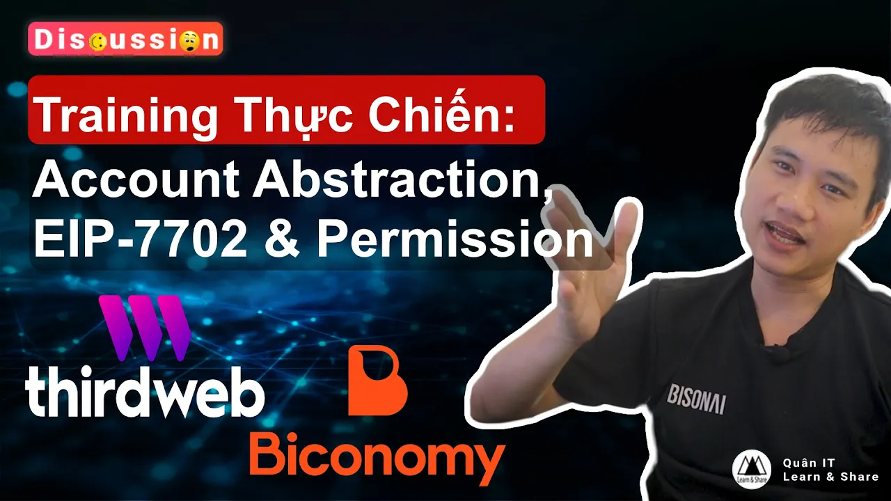 Deep Dive Web3: Account Abstraction, EIP-7702,  Permission và nhiều thứ khác | Quan IT